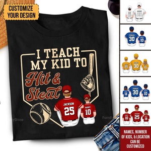 I Teach My Kids To Hit And Steal - Gift For Mom, Dad, Family - Personalized TShirt - SPCL01 NA94