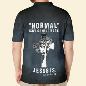 Jesus Normal Isn'T Coming Back Polo For Men