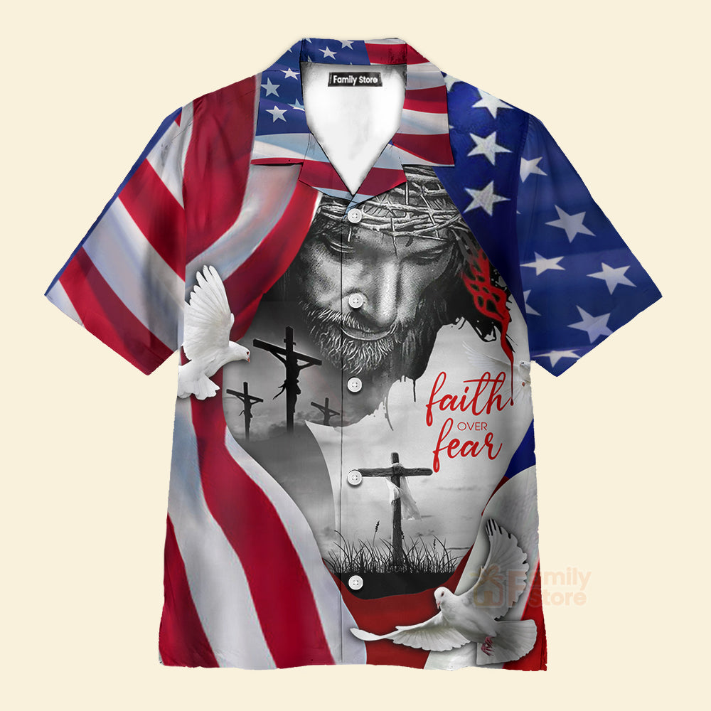 Faith Over Fear Jesus Under American Flag Aloha Hawaiian Shirt