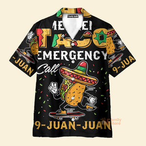 Cinco De Mayo Emergency Call 911 Tacos 9 Juan - Hawaiian Shirt