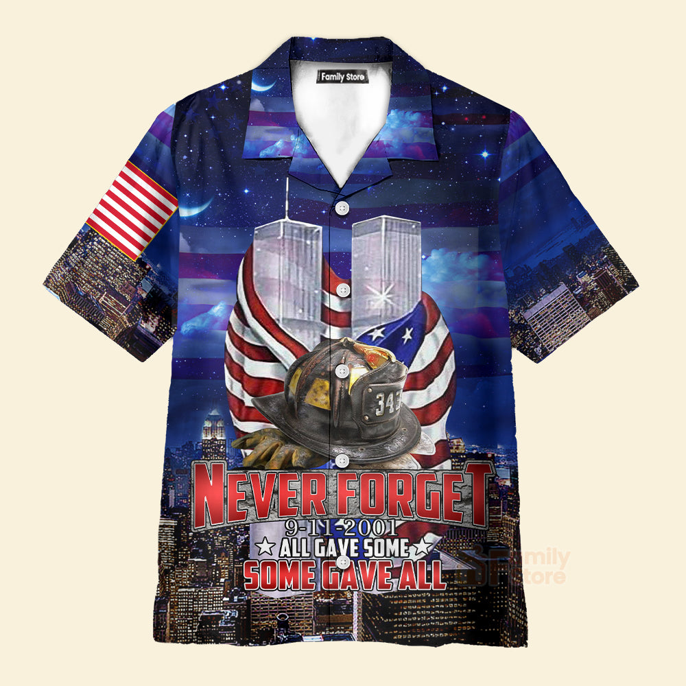 911 Never Forget All Gave Some Some Gave All Hawaiian Shirt