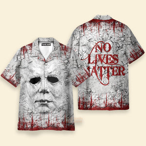 Halloween - Horror No Lives Matter - Hawaiian Shirt