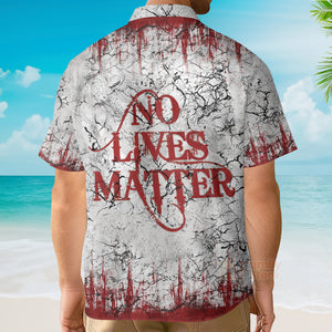 Halloween - Horror No Lives Matter - Hawaiian Shirt