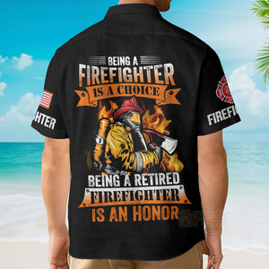 Personalized Being A Retired Firefighter Is An Honor Hawaiian Shirt