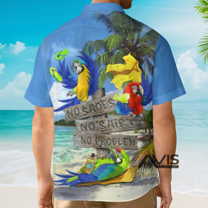 Mischevous Parrot No Shoe No Shirt No Problem - Hawaiian Shirt