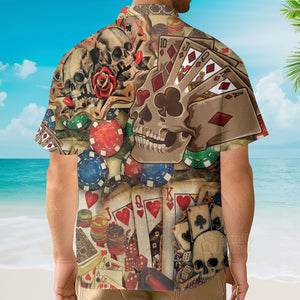 Poker Gambling Life Is Like A Poker Game - Hawaiian Shirt