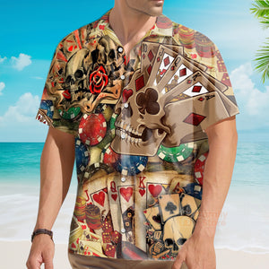 Poker Gambling Life Is Like A Poker Game - Hawaiian Shirt