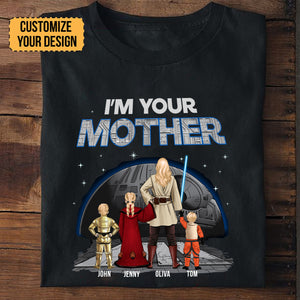 I'm Their Mother Star Wars - Gift For Mother - Personalized TShirt - CL08 NH96