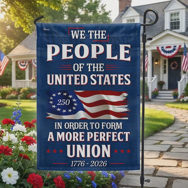 We The People Of The United States 250th Anniversary Flag - Gift For Patriotic, Veterans | HN02