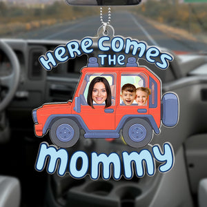 Custom Photo Here Comes The Mommy - Gift For Mom - Personalized Car Hanging Ornament - NA94