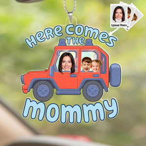 Custom Photo Here Comes The Mommy - Gift For Mom - Personalized Car Hanging Ornament - NA94