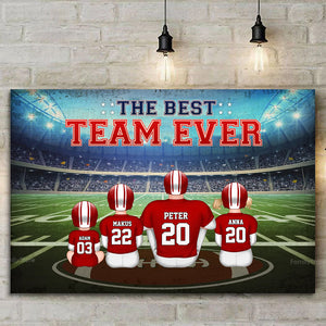 The Best Team Ever - Gift For Family, Football Lovers - Personalized Canvas Poster - SPCL02 NA94