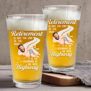 Retirement Is Not The End Of The Road - Gift For Dad - Personalized Beer Glass