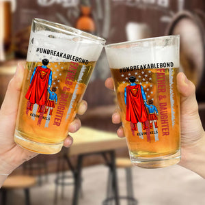 Father & Daughter Unbreakable Bond - Gift For Dad - Personalized Beer Glass