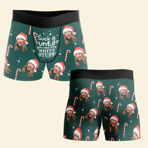 Custom Photo Suck It Until You See The White Stuff  - Gift For Boyfriend, Husband, Anniversary - Funny Personalized Custom Boxer Briefs, Men's Boxers NH96