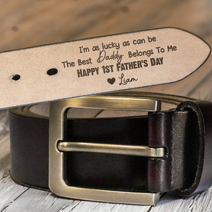 The Best Daddy Belongs To Me - Gift For Dad - Personalized Engraved Leather Belt