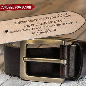 Annoying Each Other For Many Years - Gift For Husband - Personalized Engraved Leather Belt