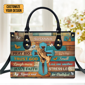 Pray Big - Awesome Personalized Leather Handbag - AT4081403