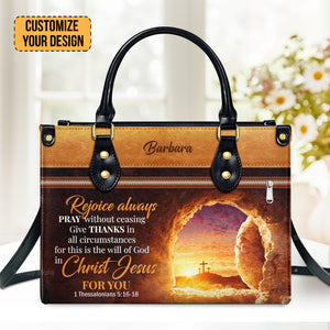 Rejoice Always, Pray Without Ceasing - Thoughtful Gift For Christians - Personalized Leather Handbag With Handle - AT4081411