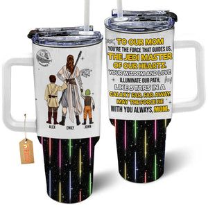 To Our Mom, You Are The Force That Guides Us - Gift For Mom - Personalized 40oz Tumbler Cup With Straw - CL08 NA94