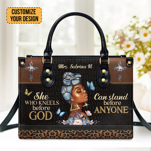 She Who Kneels Before God Can Stand Before Anyone - Personalized Leather Handbag With Handle - AT4081456