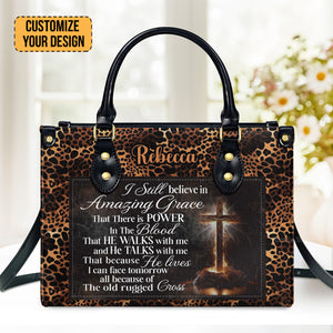 I Still Believe In Amazing Grace - Thoughtful Gift For Christians - Personalized Leather Handbag With Handle - AT4081217