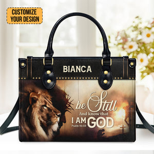 Be Still And Know That I Am God - Personalized Leather Handbag With Handle - AT4080706