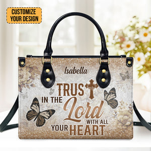 Trust In The Lord With All Your Heart - Beautiful Personalized Leather Handbag - AT4081448