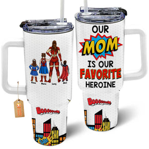 Our Mom Is Our Favorite Thing - Gift For Mom - Personalized 40oz Tumbler Cup With Straw - CL02 NA94