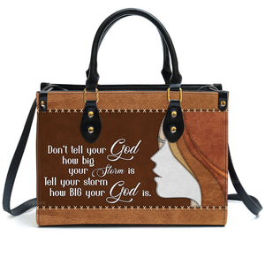 Tell Your Storm How Big Your God Is - Thoughtful Gift For Christians - Personalized Leather Handbag With Handle - AT4081435