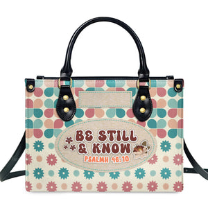 Be Still And Know - Personalized Leather Handbag With Handle - AT4080704