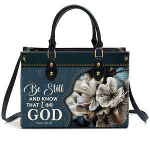 Be Still And Know That I Am God - Personalized Leather Handbag With Handle - AT4081344