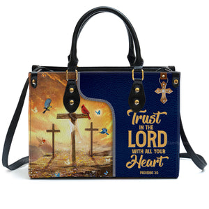 Trust In The Lord With All Your Heart - Thoughtful Gift For Christians - Personalized Leather Handbag With Handle - AT4081447