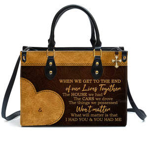 I Had You And You Had Me - Unique Personalized Leather Handbag - AT4080825