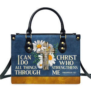 I Can Do All Things - Thoughtful Gift For Christians - Personalized Leather Handbag With Handle - AT4081211