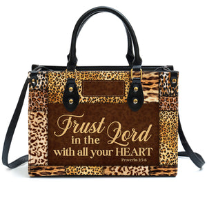 Trust In The Lord With All Your Heart Proverbs 35-6 Psalm 3124 - Scripture Gifts For Women Of God - Personalized Leather Handbag With Handle - AT4081316