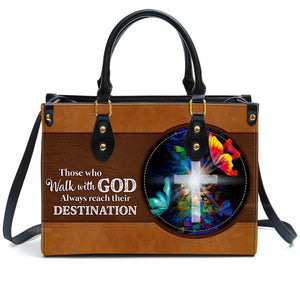 Those Who Walk With God Always Reach Their Destination - Thoughtful Gift For Christians - Personalized Leather Handbag With Handle - AT4081441