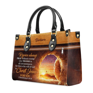 Rejoice Always, Pray Without Ceasing - Thoughtful Gift For Christians - Personalized Leather Handbag With Handle - AT4081411