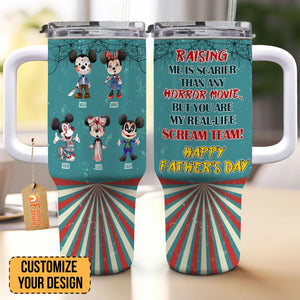 Raising Us Is Scary Than Any Horror Movie - Gift For Mom And Dad - Personalized 40oz Tumbler Cup With Straw - CL15 NA94