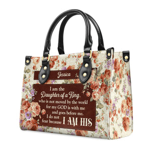 I Do Not Fear, For I Am His Christian - Personalized Leather Handbag With Handle - AT4080915