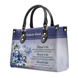 Blessed Is She Who Daily Imparts Nurturing Care And Kindness Of Heart - Personalized Leather Handbag - AT4080729