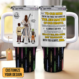 To Our Mom, You Are The Force That Guides Us - Gift For Mom - Personalized 40oz Tumbler Cup With Straw - CL08 NA94