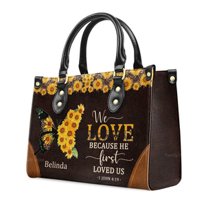 We Love Because He First Loved Us - Personalized Leather Handbag With Handle - AT4081462