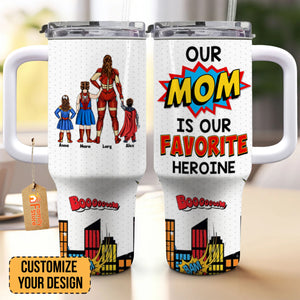 Our Mom Is Our Favorite Thing - Gift For Mom - Personalized 40oz Tumbler Cup With Straw - CL02 NA94