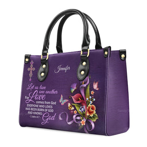 Everyone Who Loves Has Heen Born Of God And Knows God - Scripture Gifts For Women Of God - Personalized Leather Handbag With Handle - AT4081422