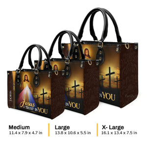 Jesus I Trust In You - Thoughtful Gift For Christians - Personalized Leather Handbag With Handle - AT4080833