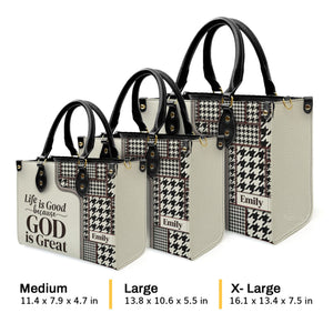 Life Is Good Because God Is Great - Unique Personalized Leather Handbag - AT4081325