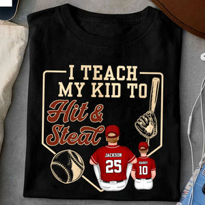 I Teach My Kids To Hit And Steal - Gift For Mom, Dad, Family - Personalized TShirt - SPCL01 NA94