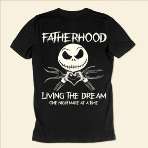 Fatherhood Living In The Dream One Nightmare At A Time - Gift For Dad - Personalized Shirt 2 Side - CL14 NA94