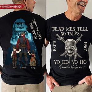 Dead Men Tell No Tales Yohoho - Gift For Dad - Personalized TShirt - CL13 NA94